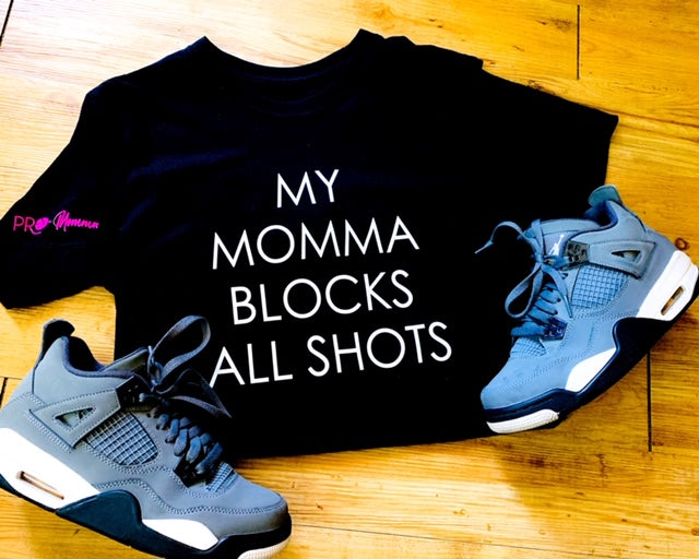 My Momma Blocks All Shots - Unisex Tee - Black