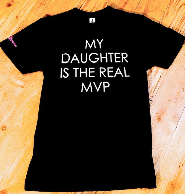 My Daughter is The Real MVP - Unisex Tee - Black