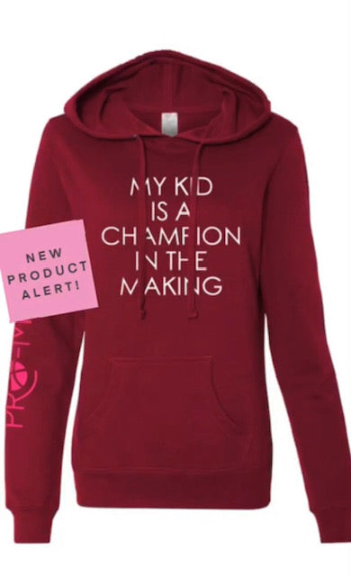 Unisex Special Blend Hoodie - My Kid is a Champion in the Making